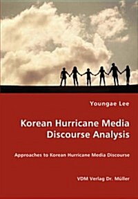 Korean Hurricane Media Discourse Analysis (Paperback)