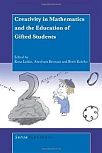 Creativity in Mathematics and the Education of Gifted Students (Paperback)