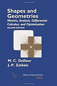 Shapes and Geometries: Metrics, Analysis, Differential Calculus, and Optimization (Hardcover, 2, Revised)