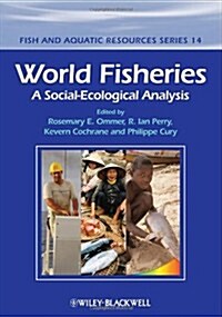 World Fisheries : A Social-Ecological Analysis (Hardcover)