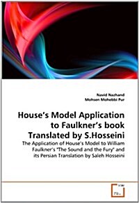 Houses Model Application to Faulkners Book Translated by S.Hosseini (Paperback)