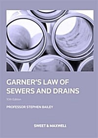 Garners Law of Sewers and Drains (Paperback, 10 ed)