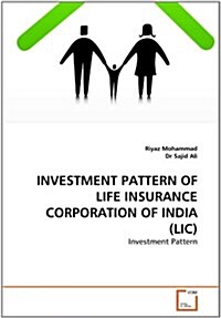 Investment Pattern of Life Insurance Corporation of India (LIC) (Paperback)