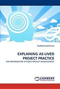 Explaining As-Lived Project Practice (Paperback)