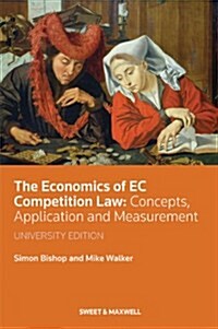 The Economics of EC Competition Law : Concepts, Application and Measurement (Paperback, 3 ed)