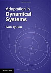 Adaptation in Dynamical Systems (Hardcover)