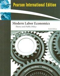 Modern labor economics : theory and public policy 10th ed., Pearson international ed