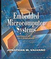 Introduction to Embedded Microcomputer Systems (Hardcover, CD-ROM)