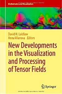 New Developments in the Visualization and Processing of Tensor Fields (Hardcover, 2012)
