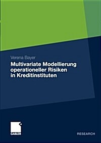 Multivariate Modellierung Operationeller Risiken in Kreditinstituten (Paperback)