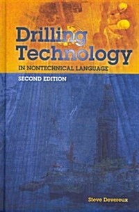 Drilling Technology in Nontechnical Language (Hardcover, 2)