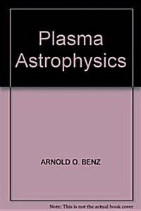 Plasma Astrophysics: Kinetic Processes in Solar and Stellar Coronae (Paperback, 2, 2002)