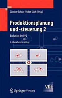 Produktionsplanung Und -Steuerung 2: Evolution Der Pps (Hardcover, 4, 4. Aufl. 2012)
