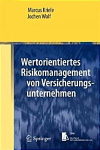 Wertorientiertes Risikomanagement Von Versicherungsunternehmen (Paperback)