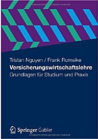 Versicherungswirtschaftslehre: Grundlagen F? Studium Und Praxis (Paperback, 2013)
