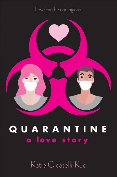 Quarantine: A Love Story (Hardcover)