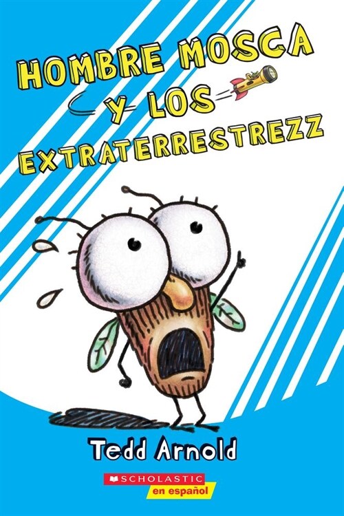 Hombre Mosca y los Extraterrestrezz = Fly Guy and the Alienzz (Paperback)