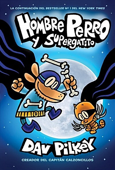 Hombre Perro Y Supergatito (Dog Man and Cat Kid): Volume 4 (Hardcover)