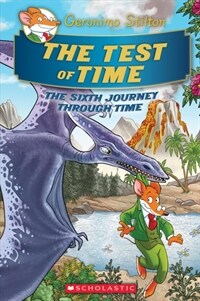 (The) test of time :the sixth journey through time 