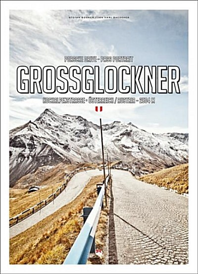 Pass Portrait - Grossglockner: Austria 2504m (Hardcover)