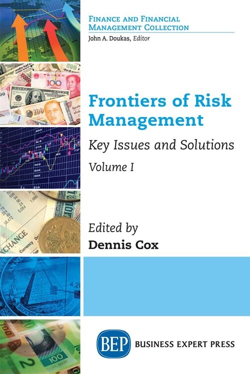 Frontiers of Risk Management, Volume I: Key Issues and Solutions (Paperback)