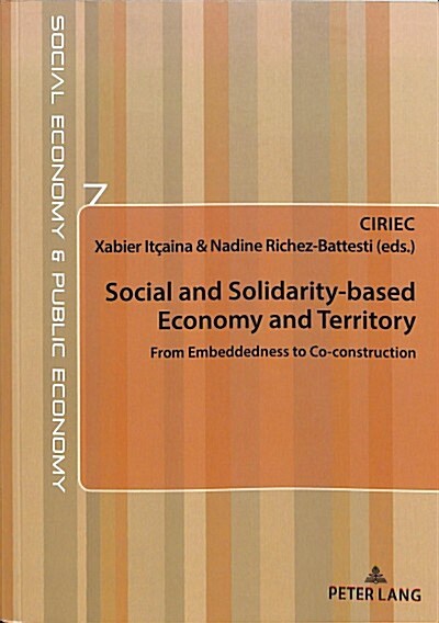 Social and Solidarity-Based Economy and Territory: From Embeddedness to Co-Construction (Paperback)