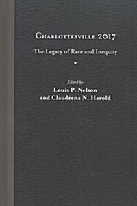 Charlottesville 2017: The Legacy of Race and Inequity (Hardcover)