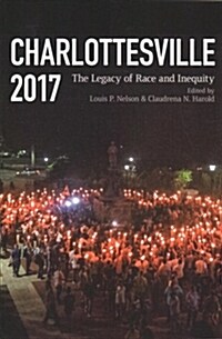 Charlottesville 2017: The Legacy of Race and Inequity (Paperback)