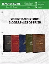 Christian History: Biographies of Faith (Teacher Guide) (Paperback)