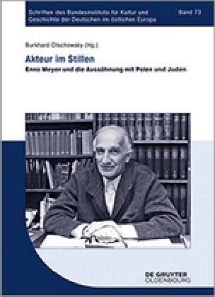 Akteur Im Stillen: Enno Meyer Und Die Auss?nung Mit Polen Und Juden (Hardcover)