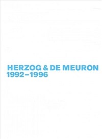 Herzog & de Meuron : das Gesamtwerk = the complete works. v.3, 1992-1996