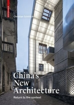 Chinas New Architecture: Returning to the Context (Hardcover)