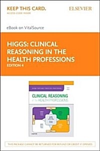 Clinical Reasoning in the Health Professions - Elsevier eBook on Vitalsource (Retail Access Card) (Hardcover, 4)