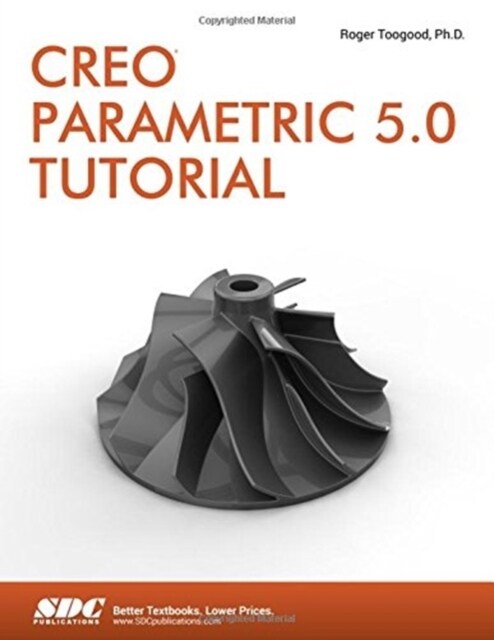 Creo Parametric 5.0 Tutorial (Paperback)