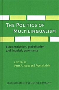 The Politics of Multilingualism (Hardcover)