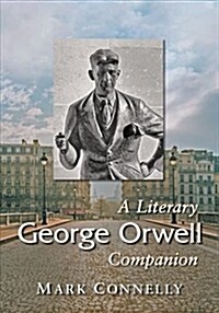 George Orwell: A Literary Companion (Paperback)