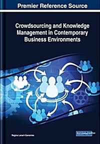 Crowdsourcing and Knowledge Management in Contemporary Business Environments (Hardcover)