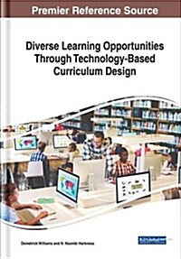 Diverse Learning Opportunities Through Technology-based Curriculum Design (Hardcover)