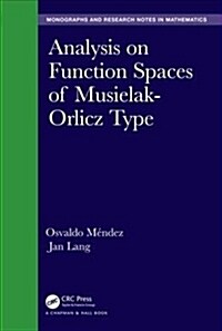 Analysis on Function Spaces of Musielak-orlicz Type (Hardcover)
