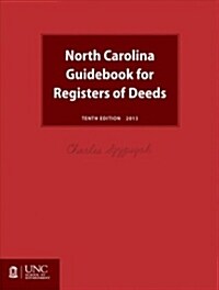 North Carolina Guidebook for Registers of Deeds (Hardcover, 10, Tenth Edition)