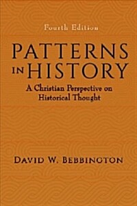 Patterns in History: A Christian Perspective on Historical Thought (Paperback, 4)