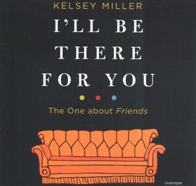 Ill Be There for You: The One about Friends (Audio CD)