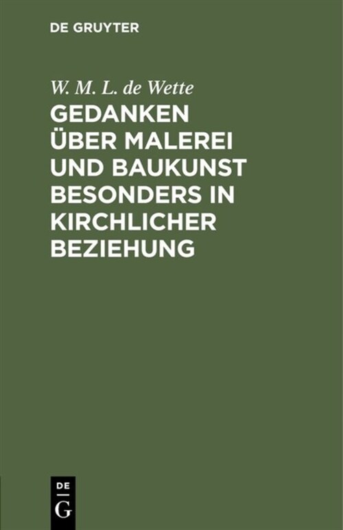 Gedanken ?er Malerei Und Baukunst Besonders in Kirchlicher Beziehung (Hardcover)