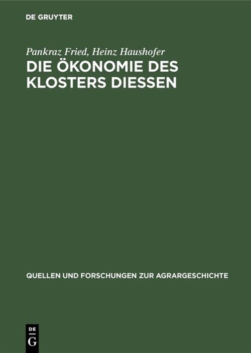 Die ?onomie Des Klosters Diessen: Das Compendium Oeconomicum Von 1642 (Hardcover, Reprint 2019)