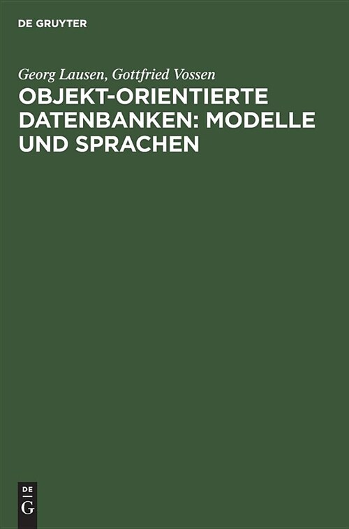 Objekt-Orientierte Datenbanken: Modelle Und Sprachen (Hardcover, Reprint 2018)