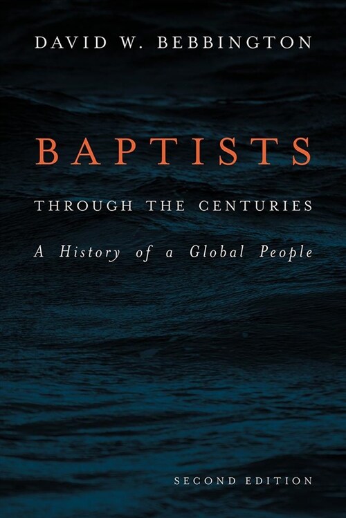 Baptists Through the Centuries: A History of a Global People (Hardcover, 2)