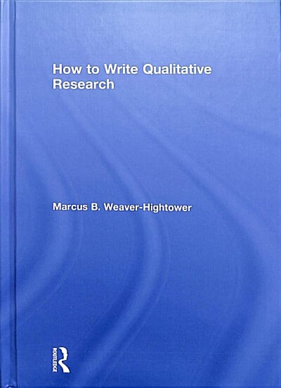 How to Write Qualitative Research (Hardcover)