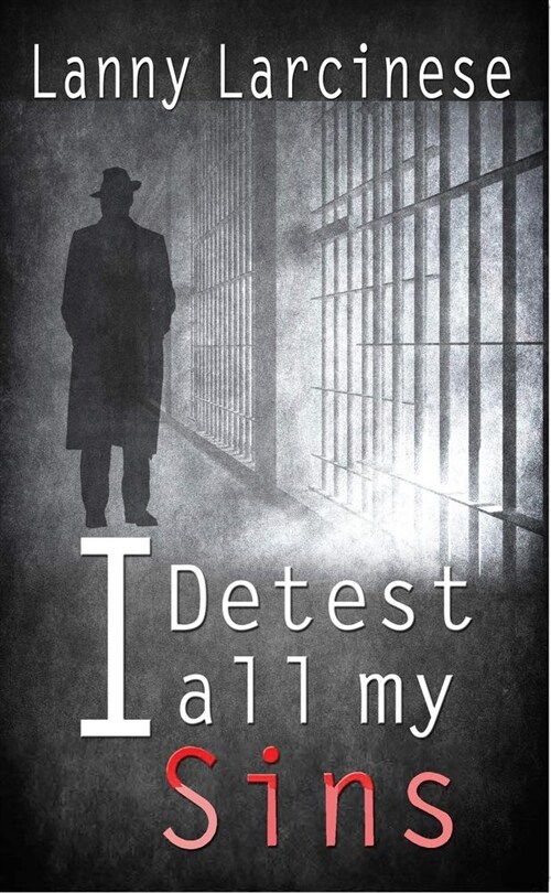 I Detest All My Sins (Paperback)