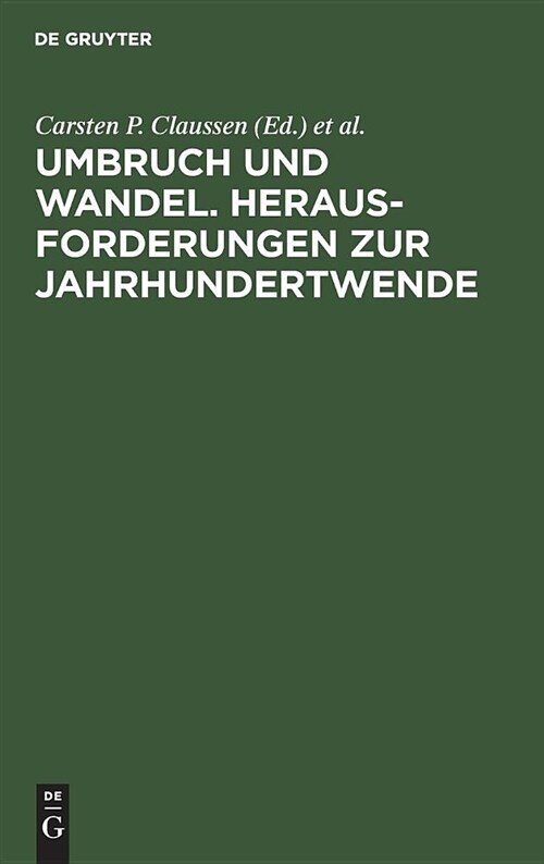 Umbruch Und Wandel. Herausforderungen Zur Jahrhundertwende: Festschrift F? Prof. Dr. Carl Zimmerer Zum 70. Geburtstag (Hardcover, Reprint 2018)