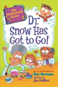 My Weirder-est School: Dr. Snow Has Got to Go! (Paperback)